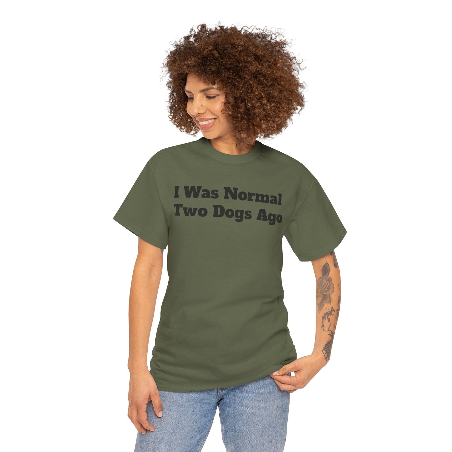 T-Shirt — "I Was Normal Two Dogs Ago" Funny Dog Lover Tee